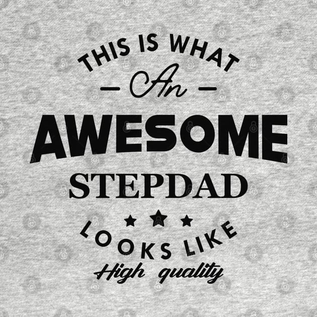 Stepdad - This is an awesome stepdad looks like by KC Happy Shop